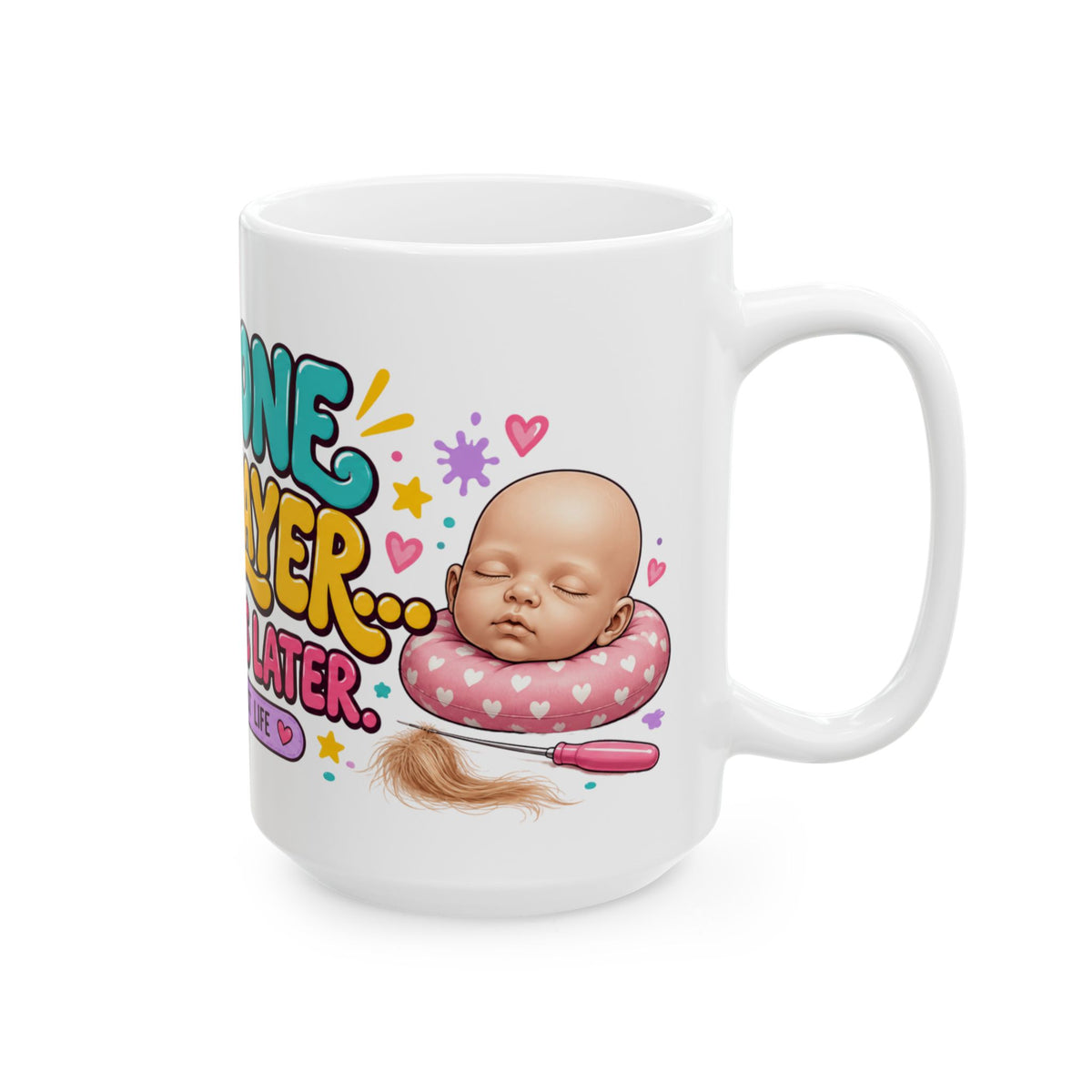 "Just One More Layer" Reborn Artist Mug