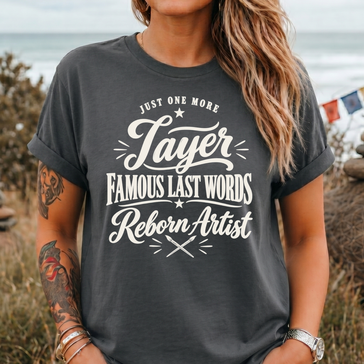 "Just One More Layer" Reborn Artist Tee
