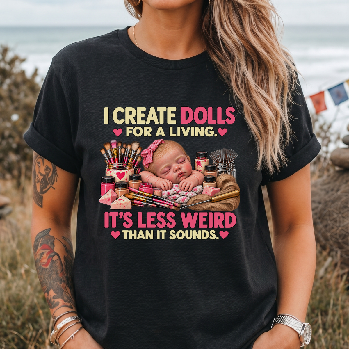 I Make Dolls For a Living -T-Shirt