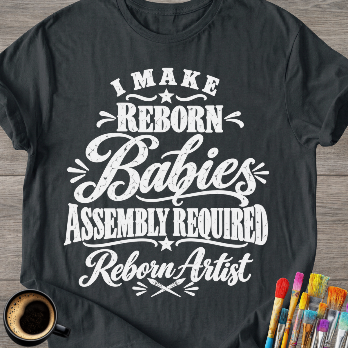 "Assembly Required" Reborn Artist T-Shirt
