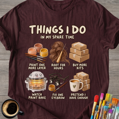 "Things I Do in My Spare Time" Doll Artist T-Shirt