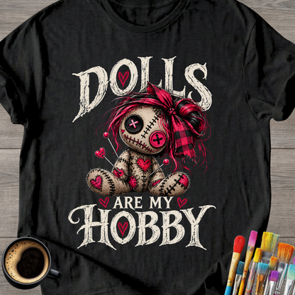 Dolls Are My Hobby T-Shirt
