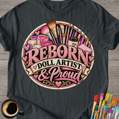 "Reborn Doll Artist & Proud" T-Shirt