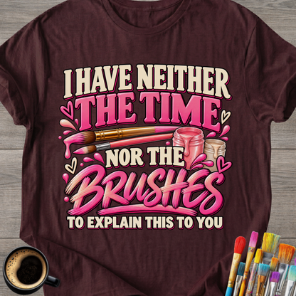 The Time, Nor The Brushes Artist T-Shirt